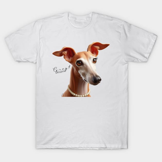 Greyhound Greyt Mom Mother's Day T-Shirt by Greyhounds Are Greyt